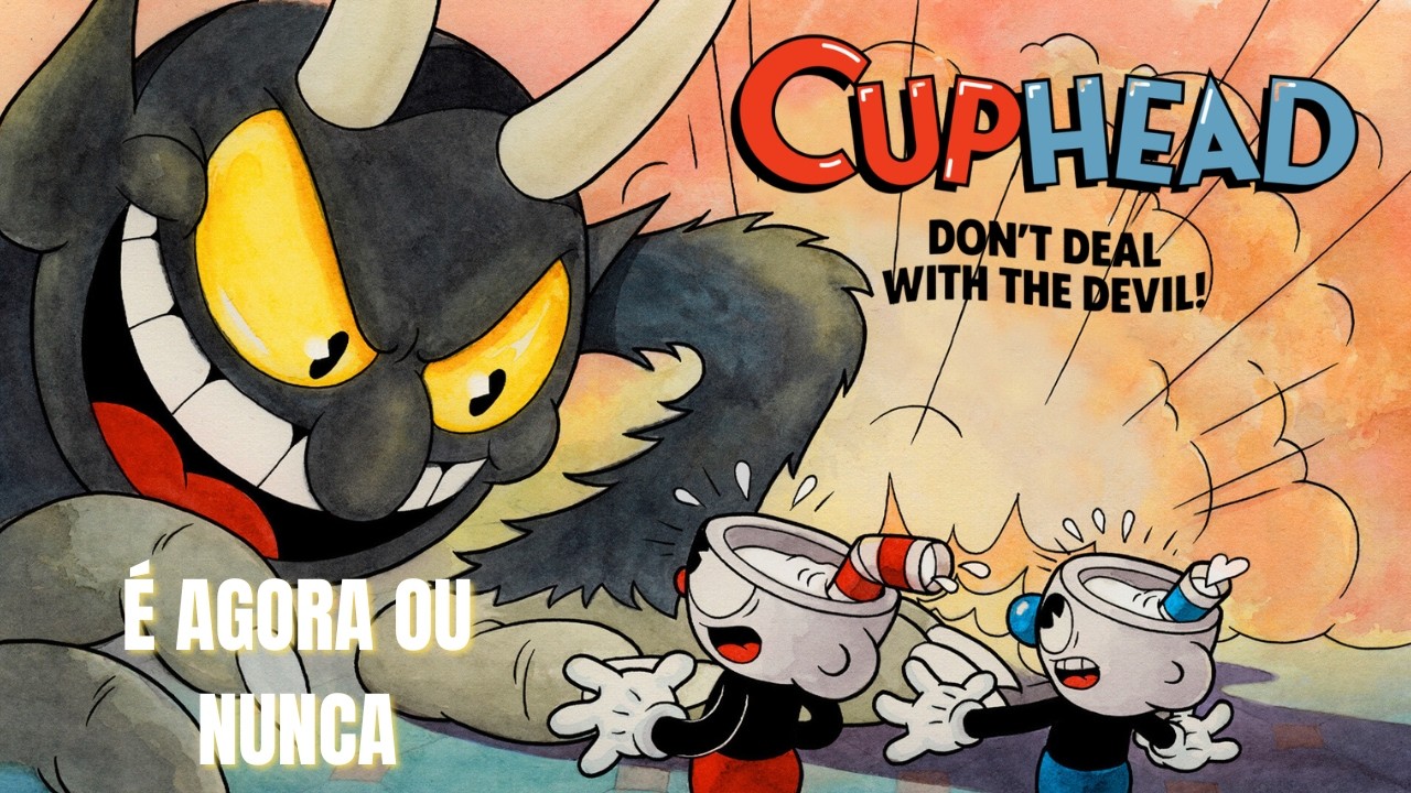 A ÚLTIMA TENTATIVA - Cuphead - Parte 8