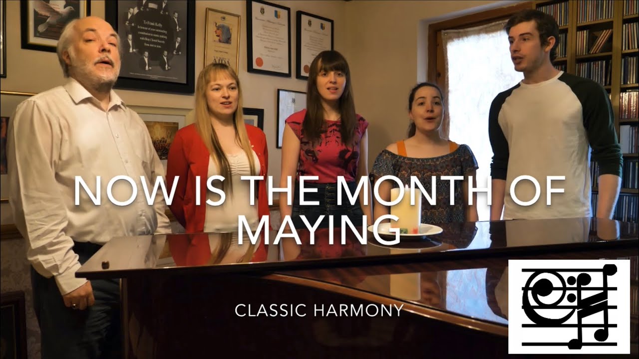 Now is the Month of Maying - Classic Harmony