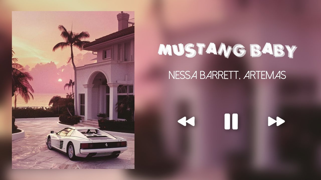 MUSTANG BABY - NESSA BARRETT, ARTEMAS (SLOWED+REVERB)