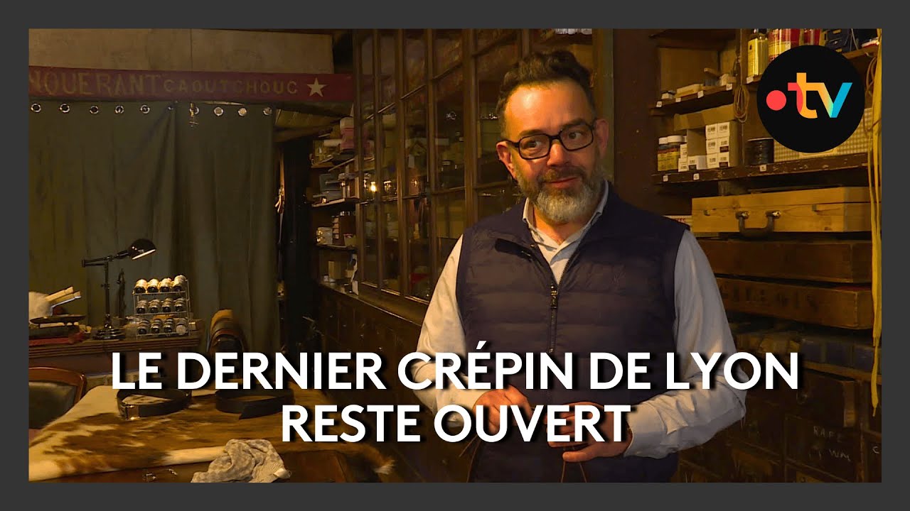 Le dernier crépin de Lyon reste ouvert, une tradition familiale qui dure depuis 4 générations
