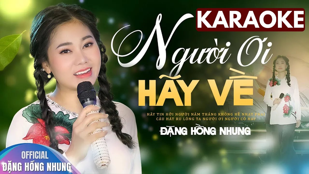 KARAOKE ♫ NGƯỜI ƠI HÃY VỀ - Đặng Hồng Nhung || Beat Chuẩn Nhất Hát Cực Hay