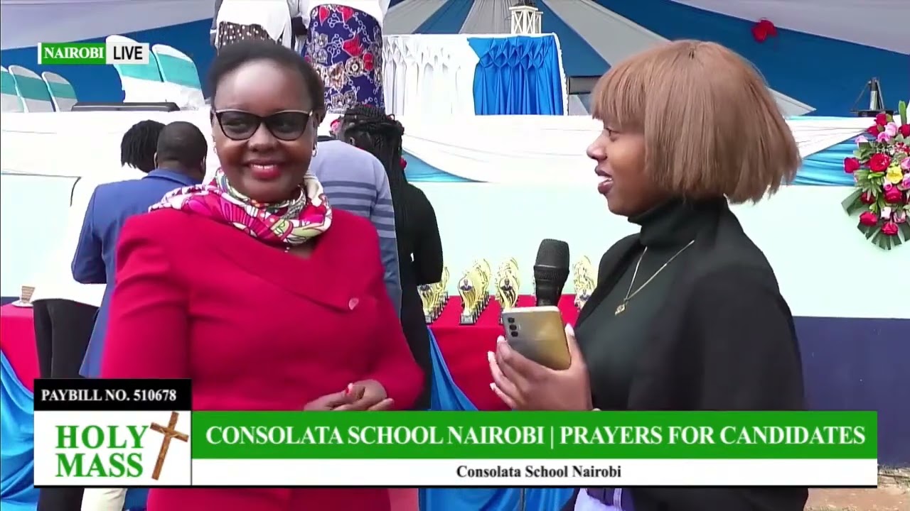CONSOLATA SCHOOL NAIROBI  PRAYERS FOR CANDIDATES