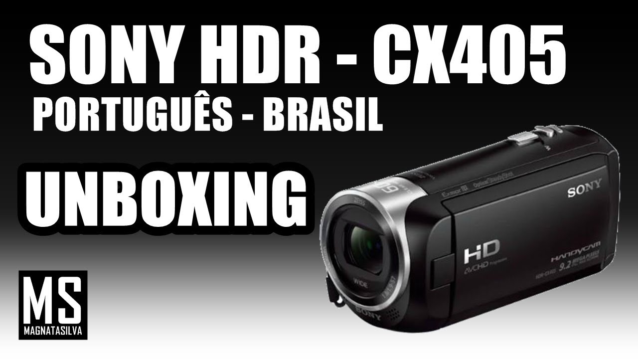 Unboxing || SONY HDR-CX405 || Teste ||  Review || Português