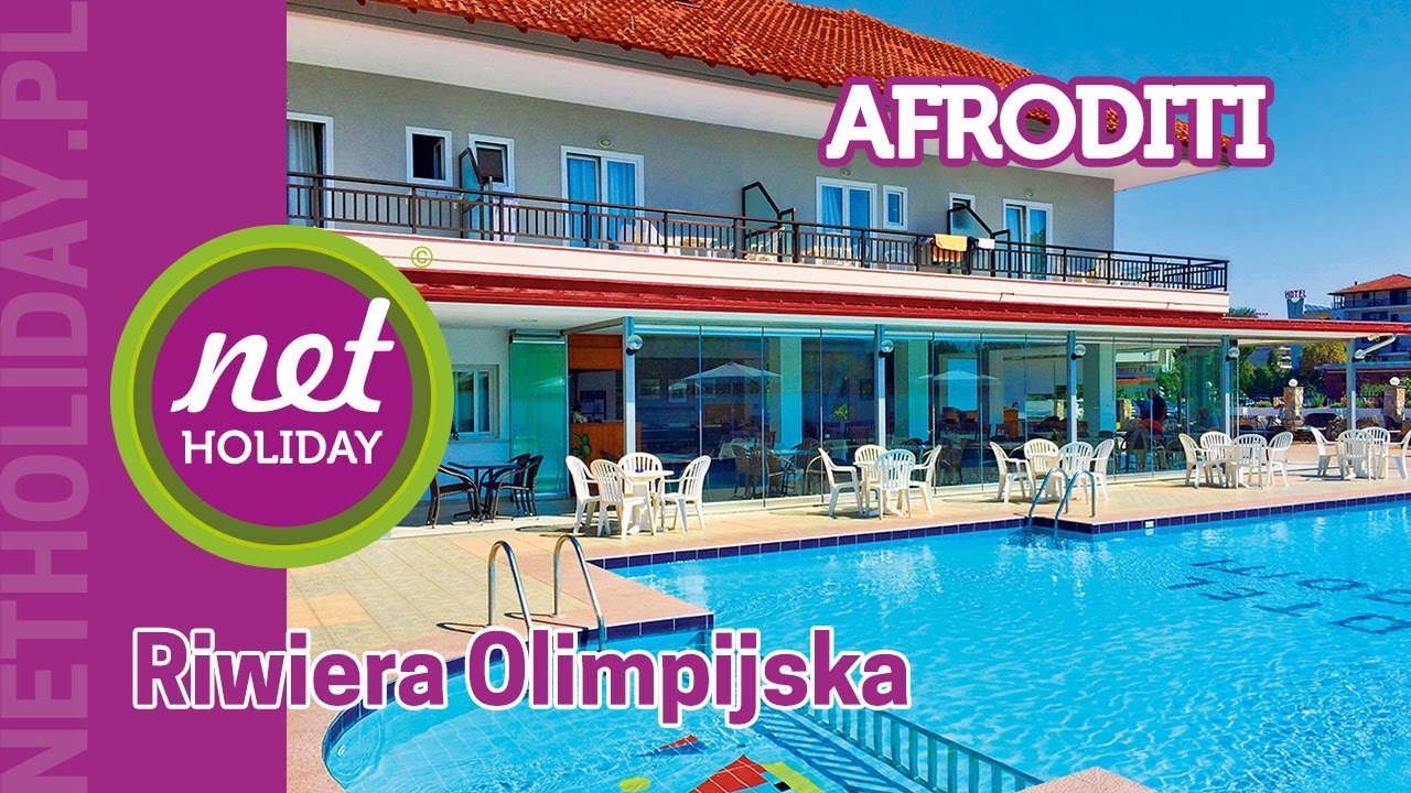 hotel Afroditi 3* - GRECJA Riwiera Olimpijska - netholiday.pl