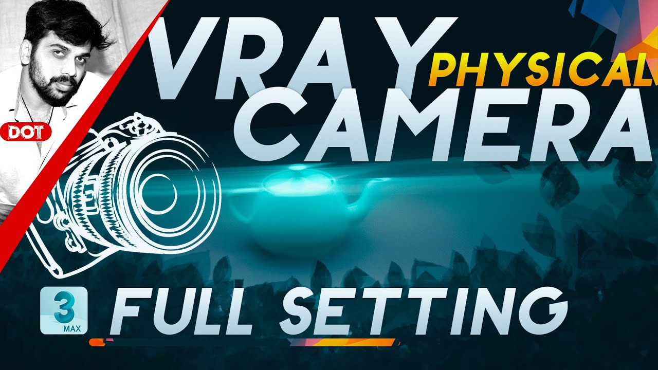 Vray Physical Camera Full Settings 3ds max tutorial in Tamil - Dotmattech