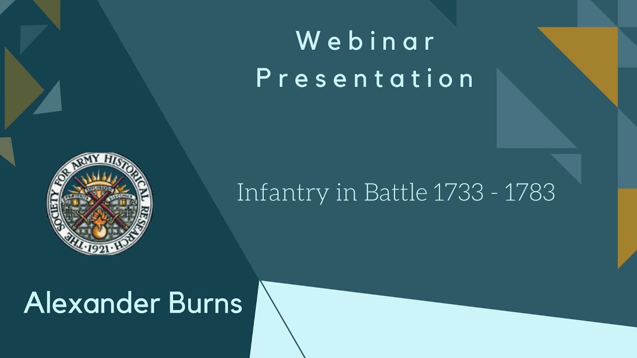 SAHR Online Talk August 2025: Dr Alex Burns on Infantry in Battle 1733-1783