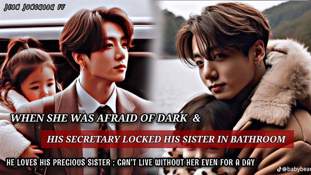HIS SECRETARY LOCKED HIS BABY SISTER IN BATHROOM || CEO'S LITTLE SISTER || #JUNGKOOK