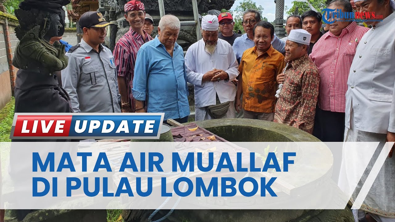 Kisah Mata Air Muallaf di Pulau Lombok, Jadi Simbol Keberagaman di Pulau Seribu Masjid