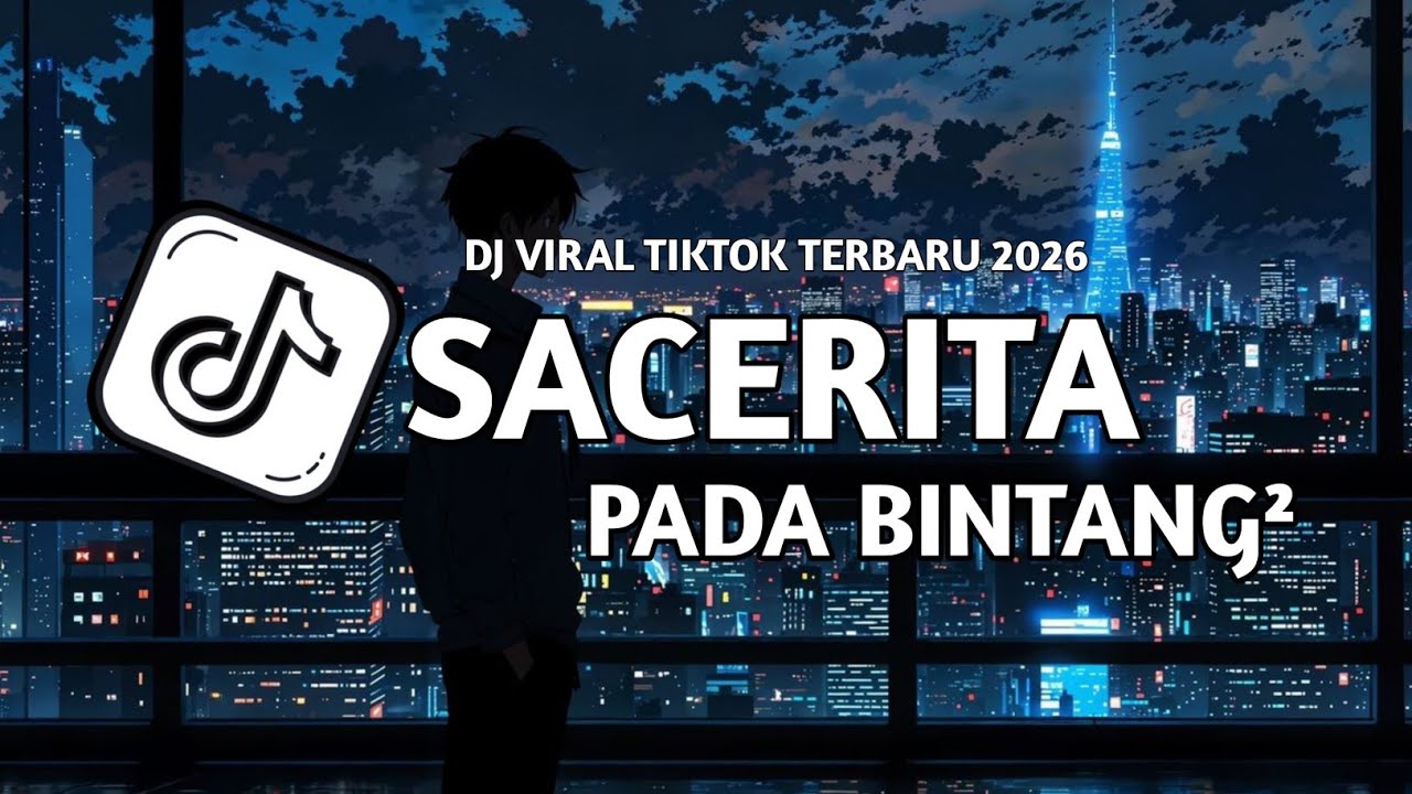 DJ SA CERITAKAN PADA BINTANG BINTANG -JAUH KO PERGI SLOW VIRAL TIKTOK FULL SONG 2026