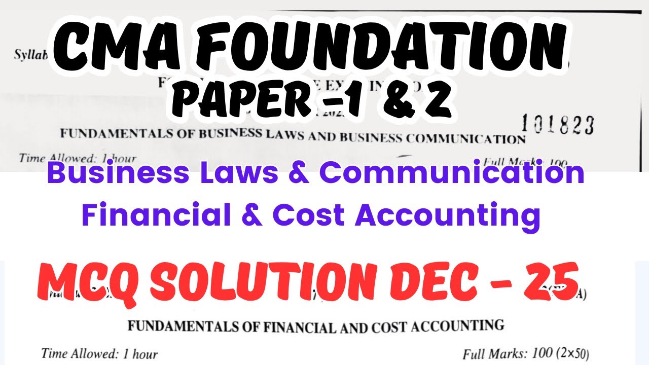 CMA Foundation Paper 1 MCQ Solution Dec 2025 | Business Laws & Communication| Financial & Cost Acc.