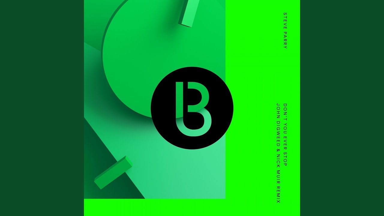 Don't You Ever Stop (John Digweed & Nick Muir Remix)