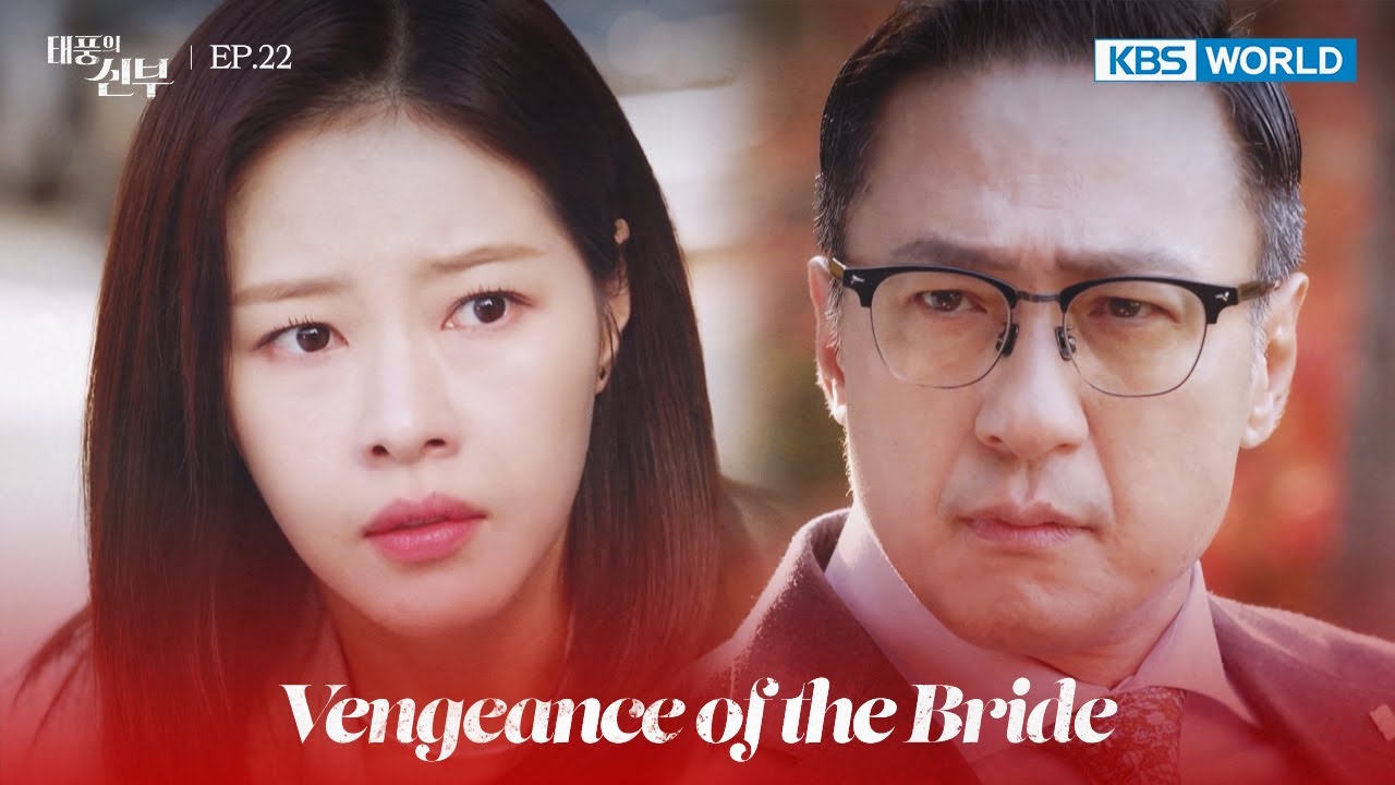 I have no clue. [Vengeance of the Bride : EP.22] | KBS WORLD TV 221118