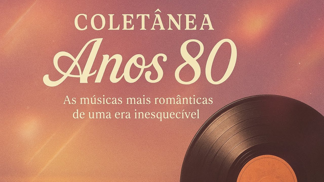 Você Tem Que Ouvir Essa Coletânea De Músicas Românticas Dos Anos 80 Inédita