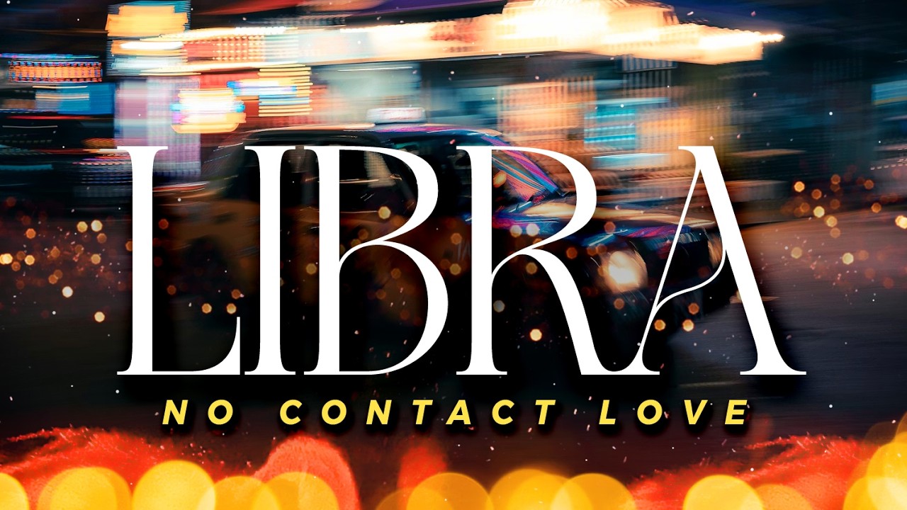 LIBRA No Contact - They'll Break Their Own Walls To Reach You Out | Feb14-20