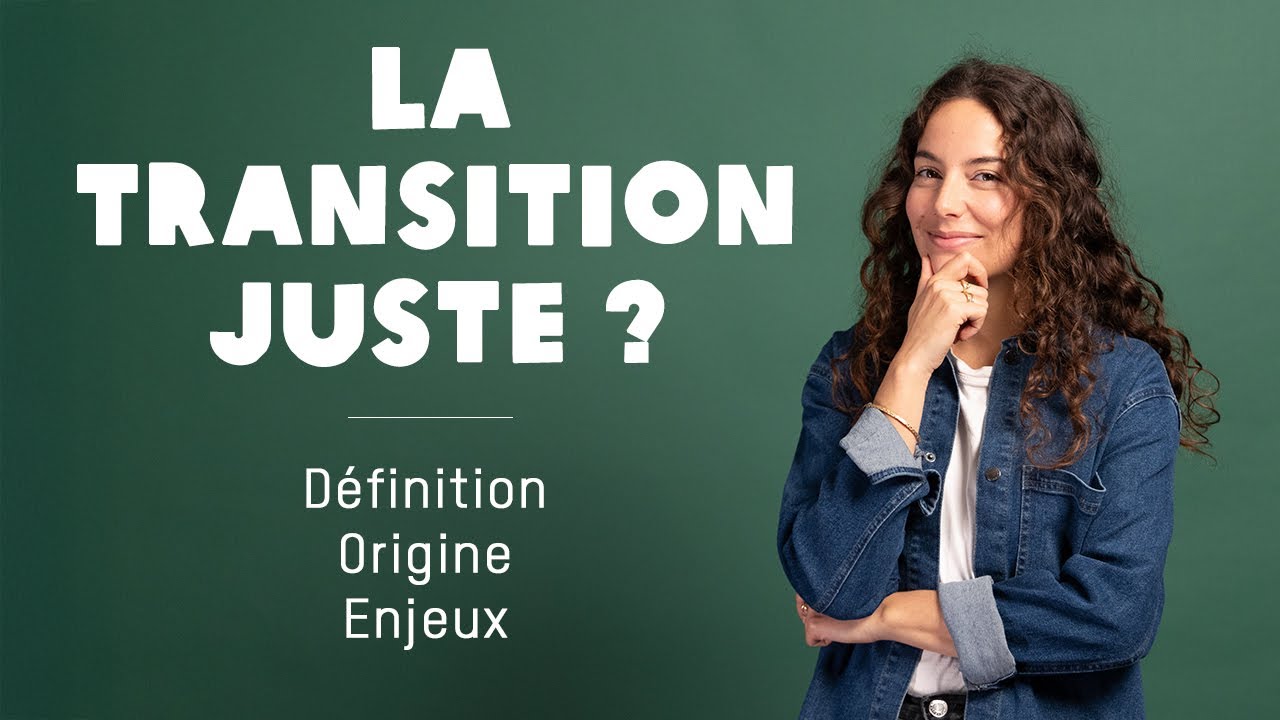 Transition juste : définition, origines, exemples et enjeux