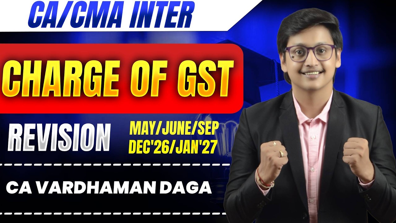 Charge and Composition | Revision | Inter | May/June/Sep/Dec'26/Jan'27 | CA VARDHAMAN DAGA