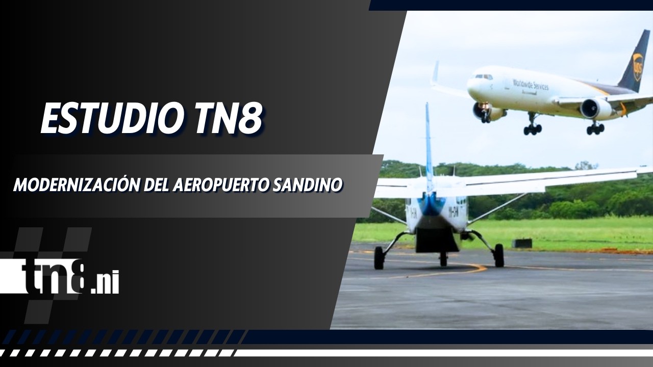 Estudio TN8 |Ampliación y modernización del aeropuerto internacional Augusto C. Sandino