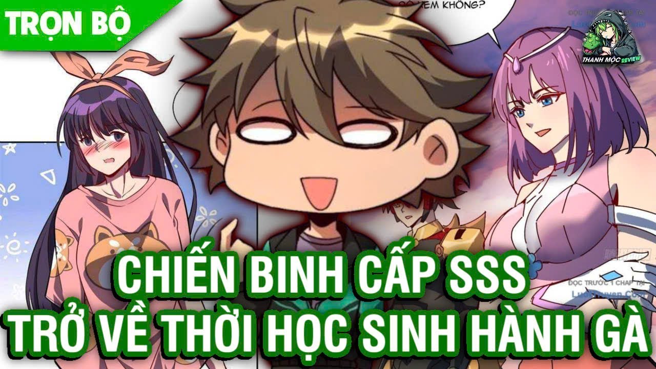 [ Phần 1-2 ] Chiến Binh Cấp SSS Trở Về Thời Học Sinh Hành Gà