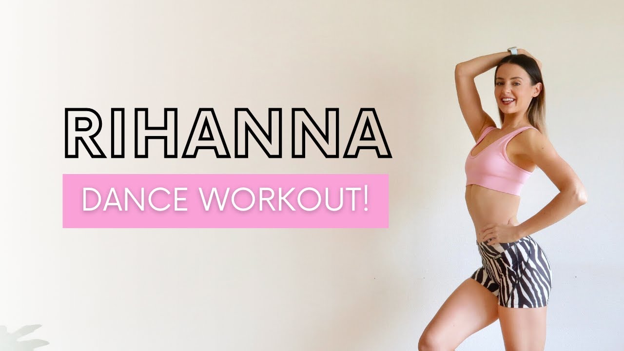 RIHANNA DANCE WORKOUT | Full Body Dance Cardio!