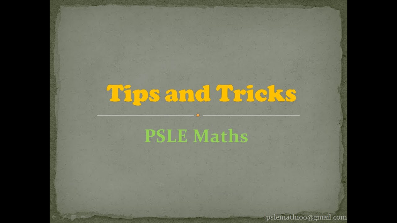 Tips and Tricks 2020 - Part 1 | PSLE Maths