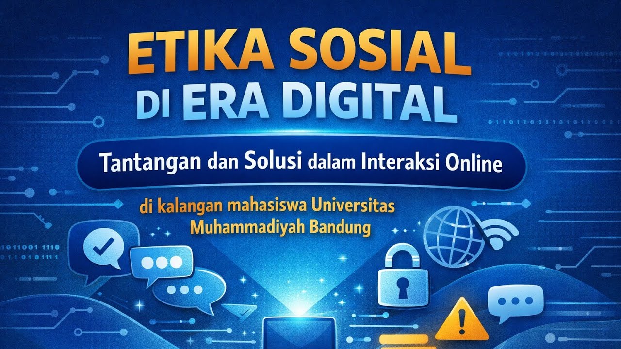 BERANI MEMULAI | Kelompok 01 | Etika Sosial di Era Digital | Universitas Muhammadiyah Bandung 