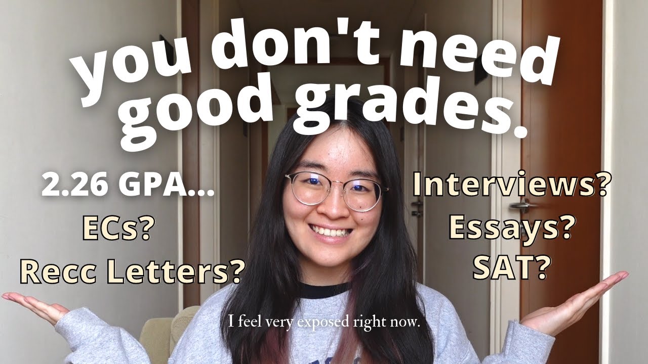 how to get into top colleges with bad grades: my ENTIRE college application