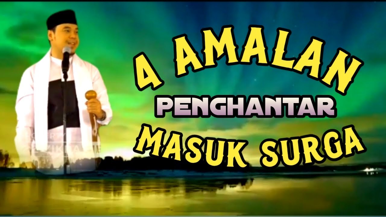4 amalan penghantar masuk surga // ceramah ustadz hilman fauzi