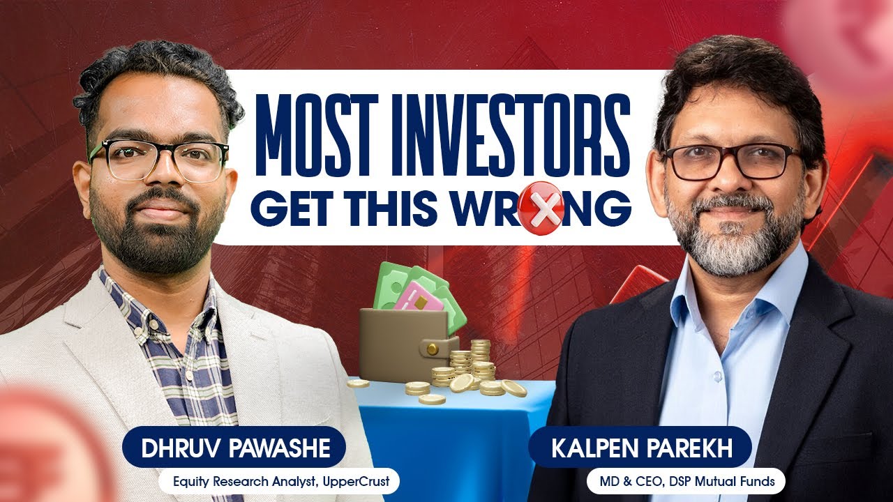 How Mutual Fund Investors Can Invest Better | With Kalpen Parekh, DSP Mutual Fund | UpperCrust #8