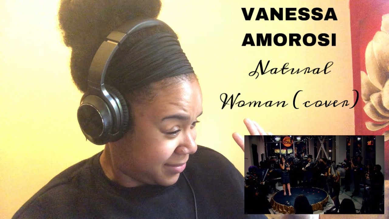 Vanessa Amorosi - Natural Woman (cover)  | REACTION!!!