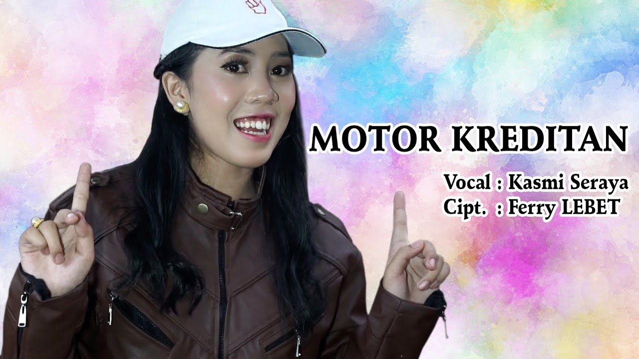 MOTOR KREDITAN _ KASMI SERAYA(official video klip musik) @FerryLEBET