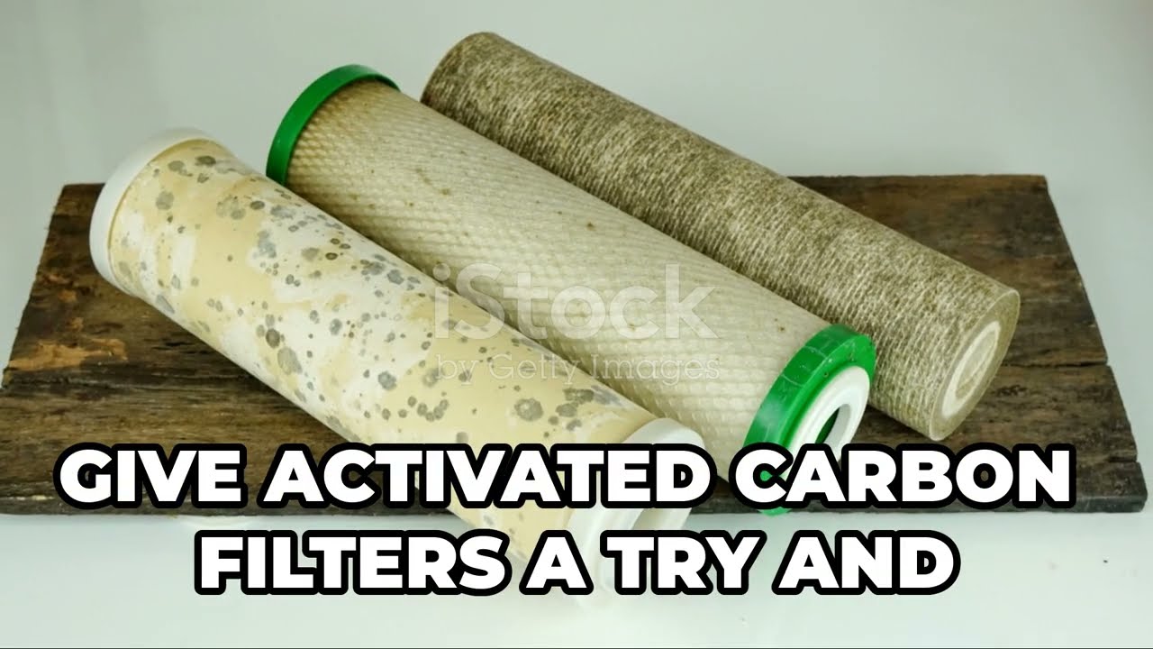 Activated Carbon Filters: The Ultimate Guide!