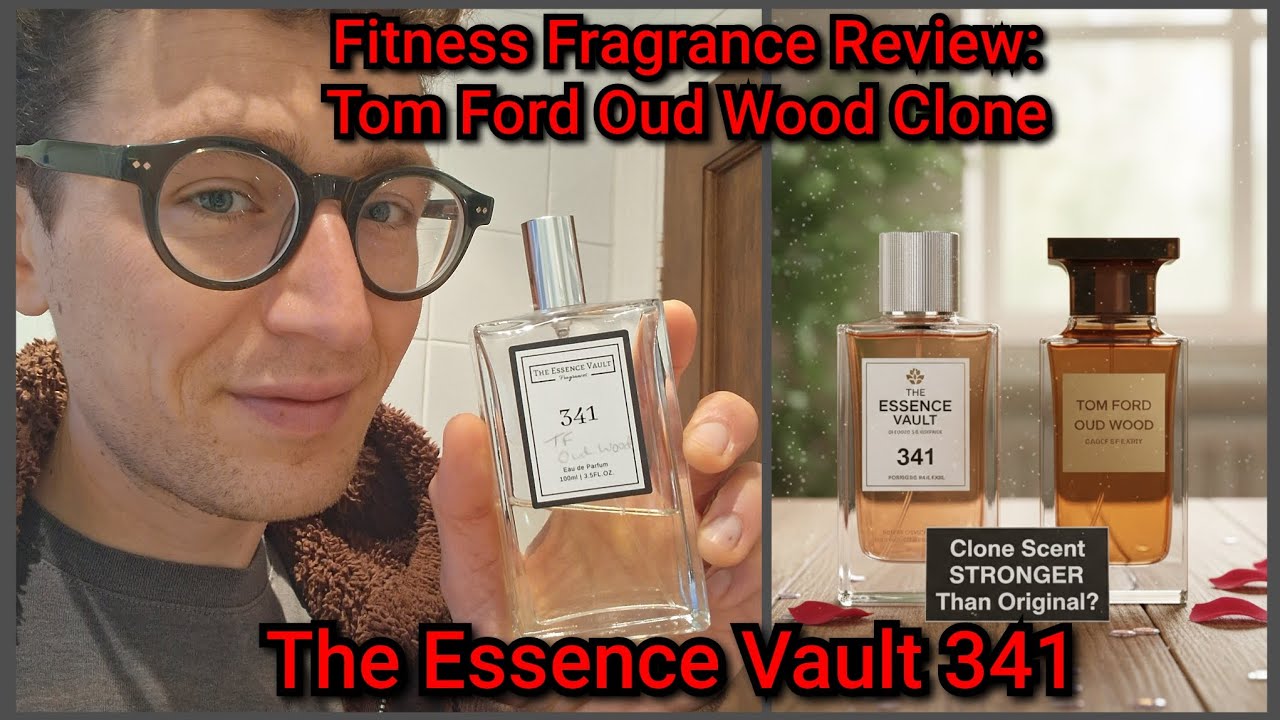 Fitness Fragrance Review: The Essence Vault 341 (Tom Ford Oud Wood Clone). The BEST Clone Out There?