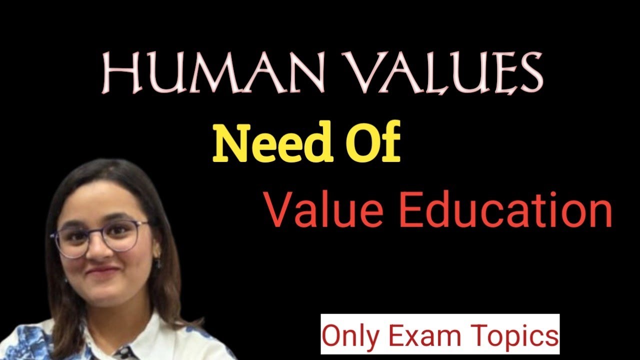HV Need of Value Education Human Values | Building Ethical and Responsible Citizens Detail Video 
