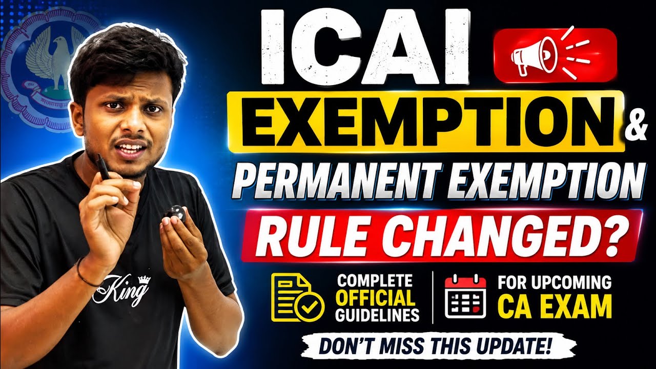 ICAI Exemption & Permanent Exemption Rules Changed? | Complete ICAI Guidelines on Exemptions