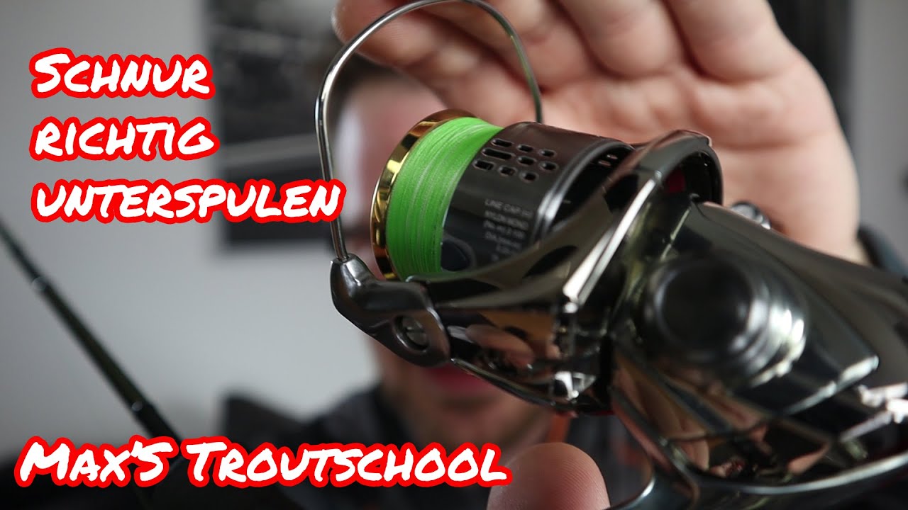 MAX'S TROUTSCHOOL - Schnur richtig unterspulen - Richtig mit Füllschnur arbeiten