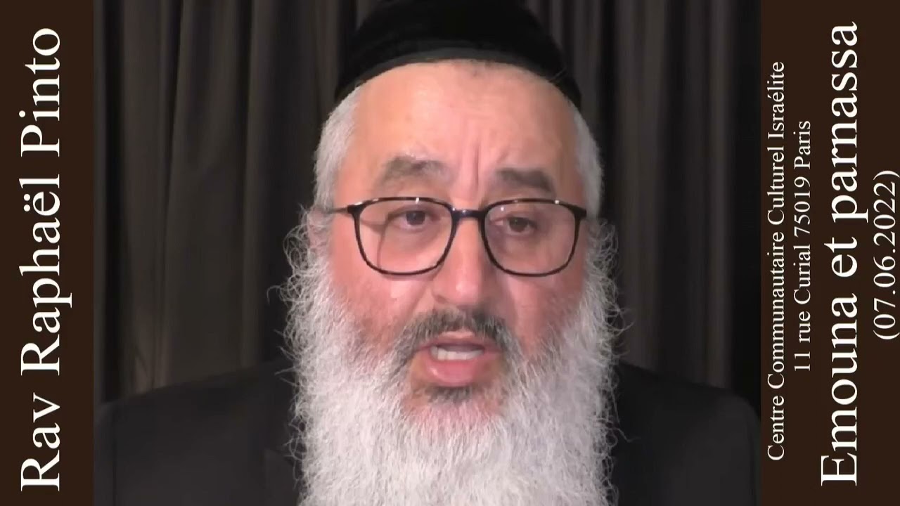 Rav Raphaël Pinto - Emouna et parnassa