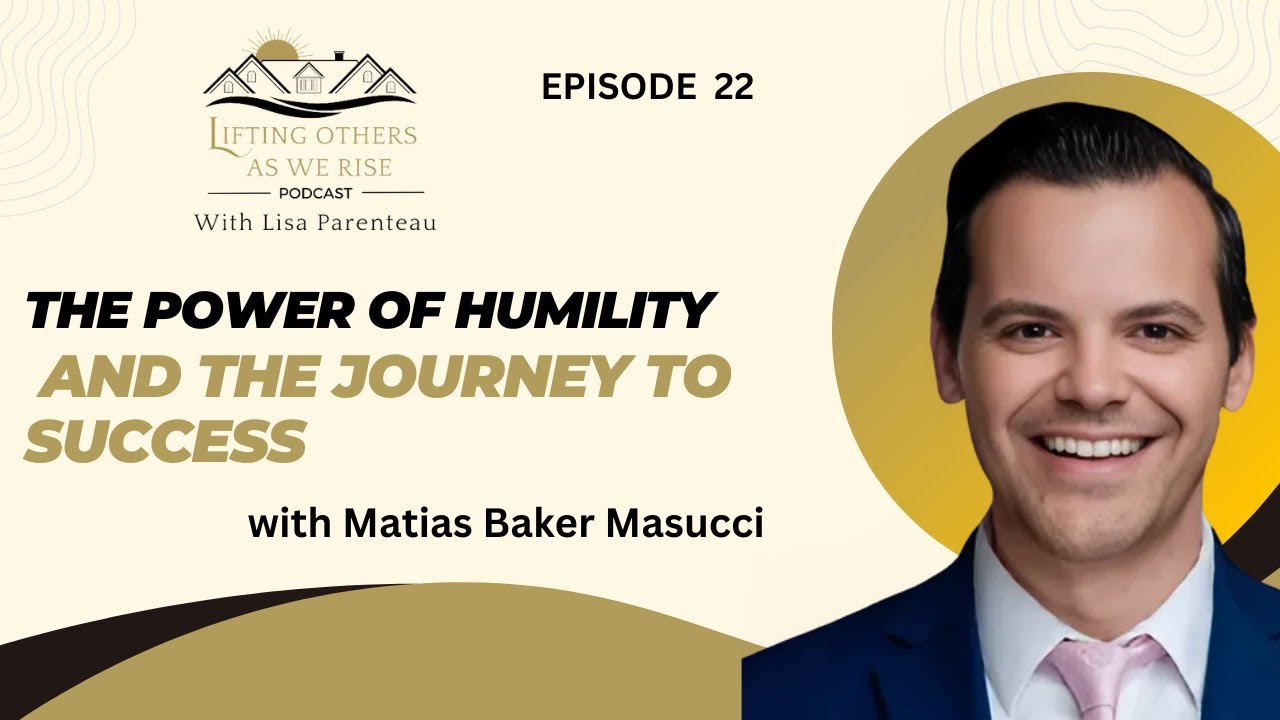 The Power of Humility and the Journey to Success with Matias Baker Masucci - EP 22