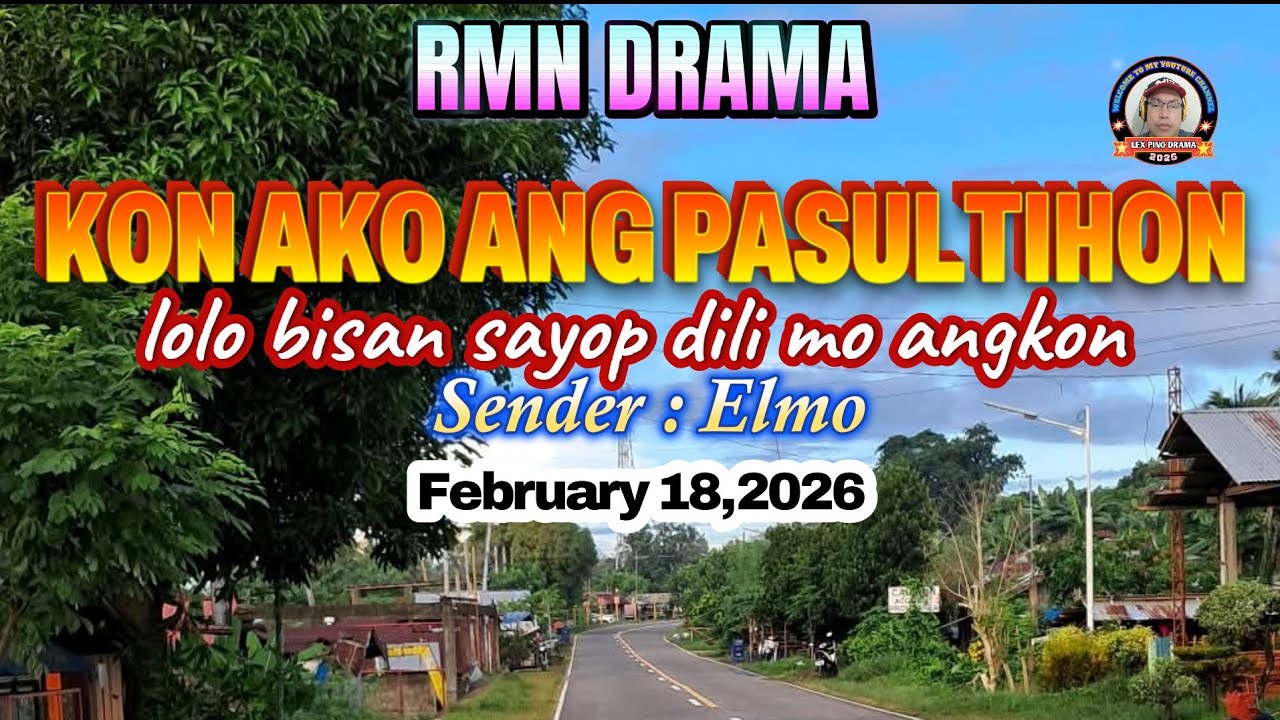 KON AKO ANG PASULTIHON * Sender : Elmo * February 18,2026