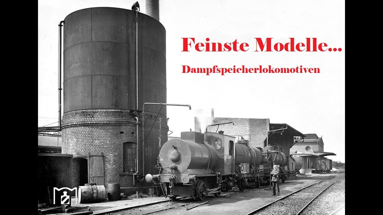Die Dampfspeicherlok im Vorbild und Modell in Spur 2 , 64 mm