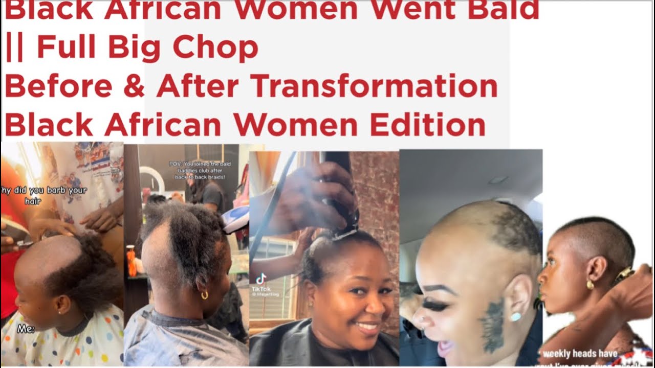They Shaved off all their Natural Long hair || These Black Women Went all Bald || Before & After Loo