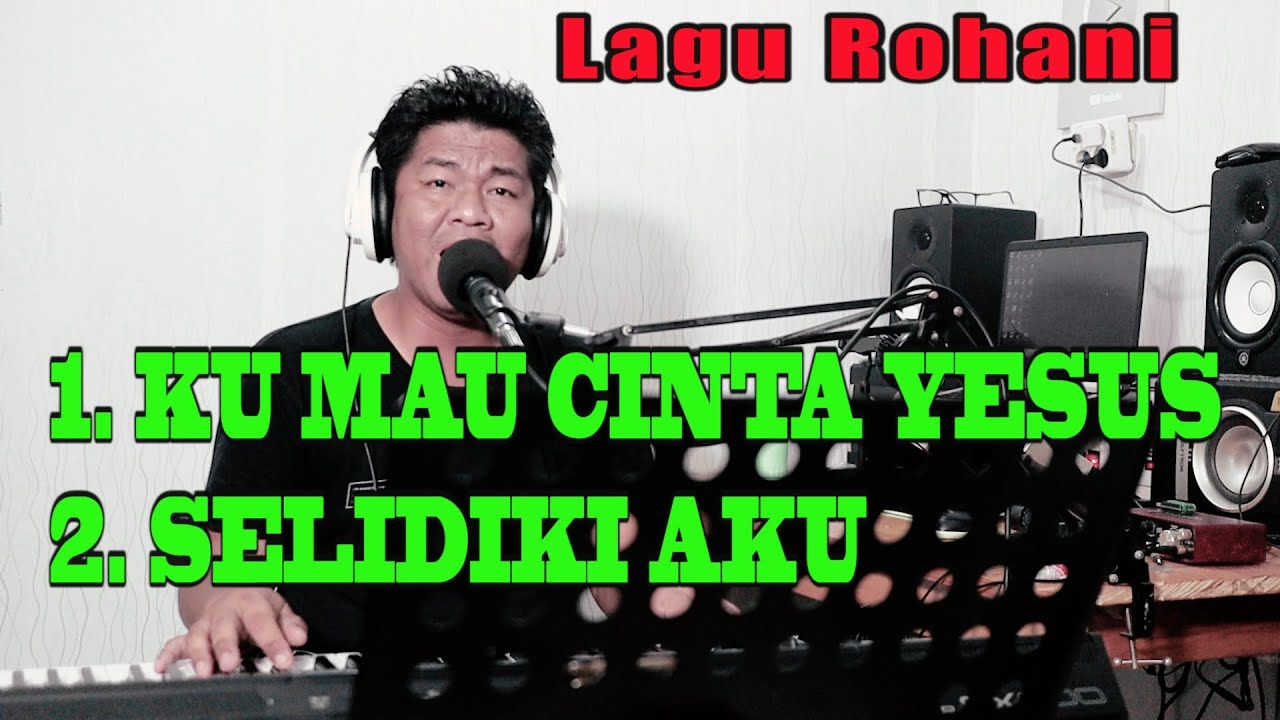 Ku Mau Cinta Yesus | Selidiki Aku ( Cover Budi Sinaga) Lagi Rohani Nonstop