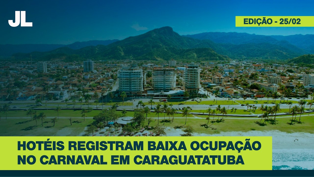 Ocupação hoteleira em Caraguatatuba fica abaixo do esperado no Carnaval | JCL