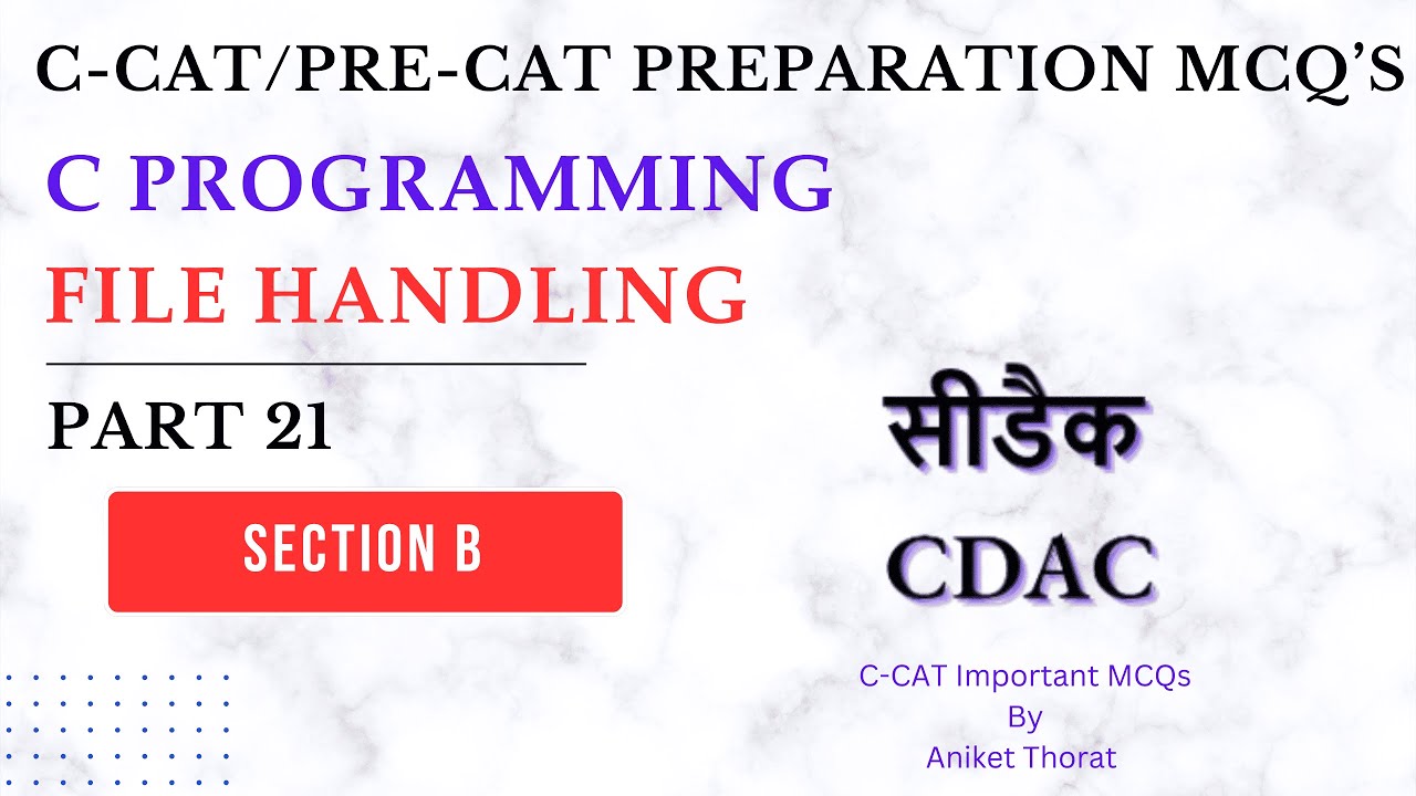 CDAC | C-CAT Preparation MCQ's | C Programming | File Handling | Section B | Part 21