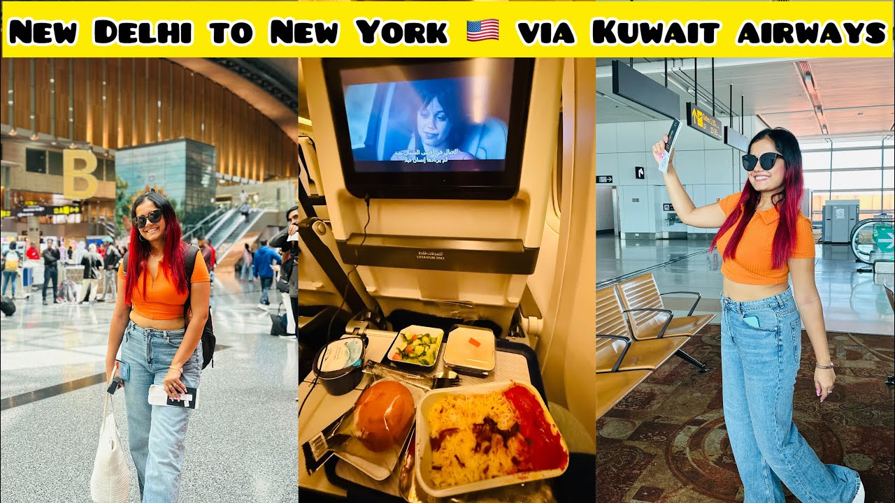 New Delhi to New York via Kuwait Airways Flight Complete Information | Kuwait Airways Review
