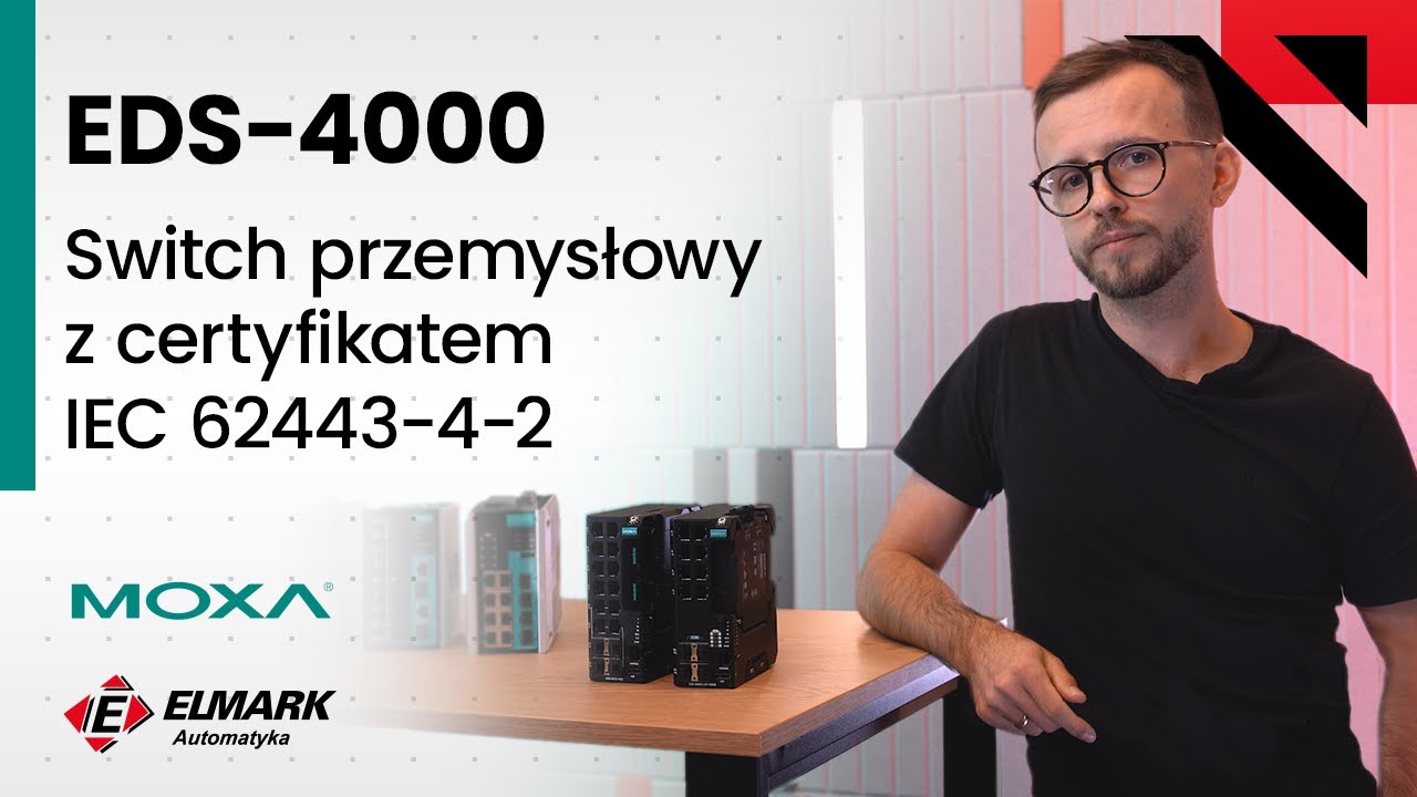 EDS-4000/G4000 - Switch przemysłowy z certyfikatem IEC-62443-4-2