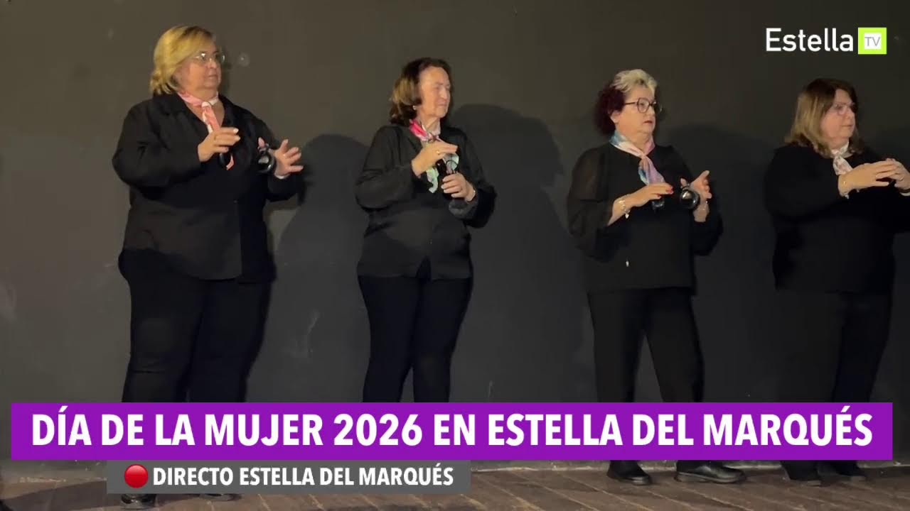 DIRECTO 🔴 DIA DE LA MUJER 2026 EN ESTELLA DEL MARQUÉS