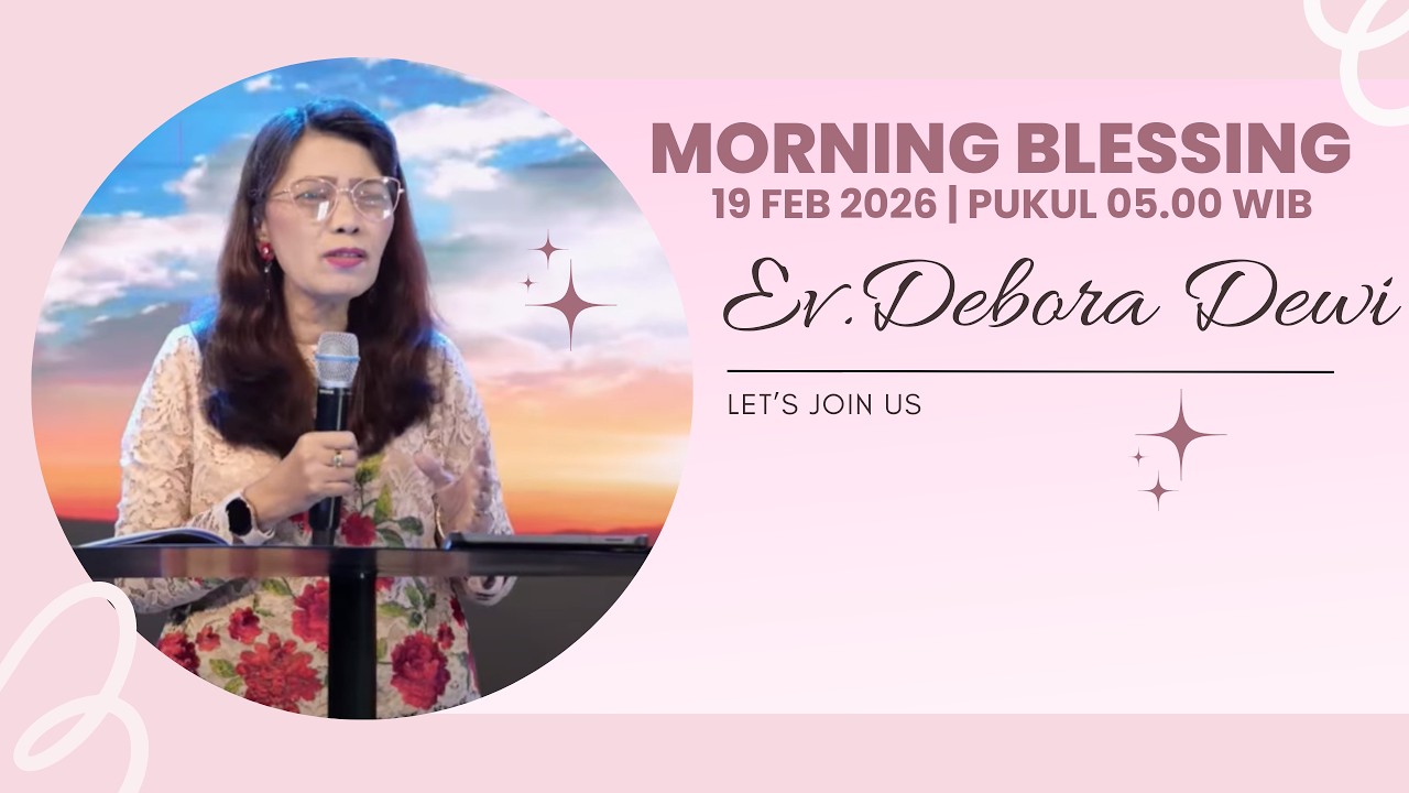 19 FEBRUARI 2026 | IFLC Morning Blesssing Pukul 05.00 WIB