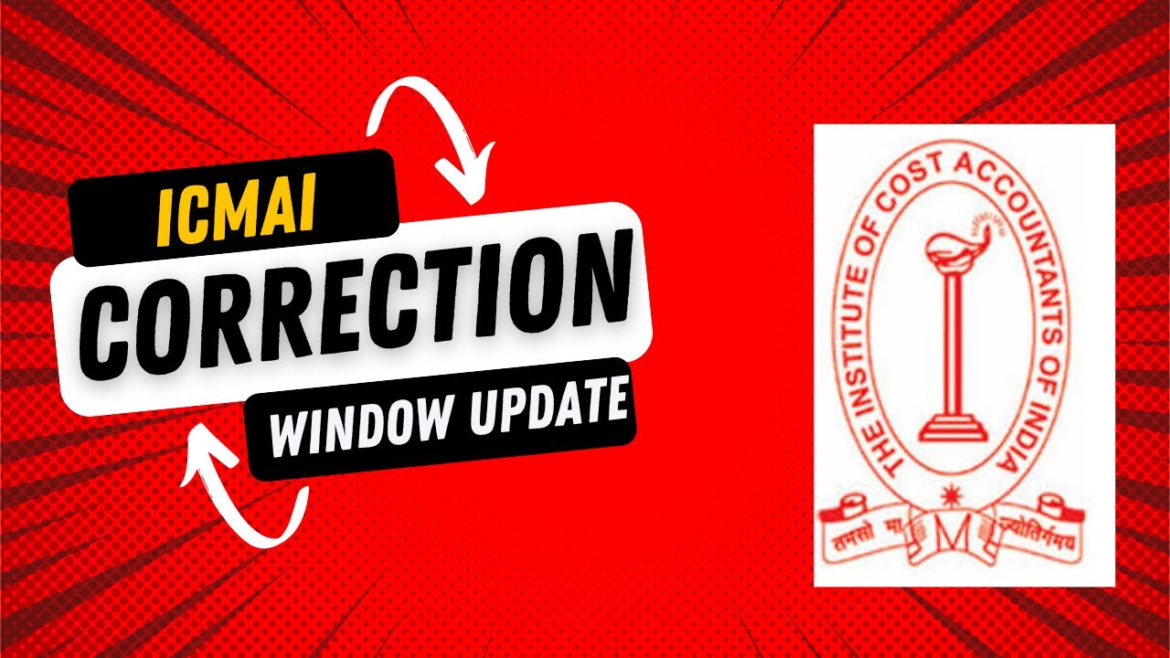 ICMAI CORRECTION WINDOW OPEN?? || CMA EXAM JUNE 2024