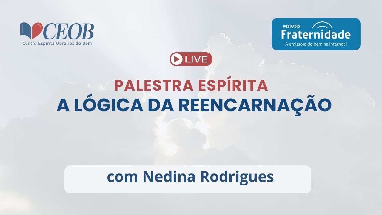 A lógica da reencarnação - Nedina Rodrigues (Palestra Espiríta)