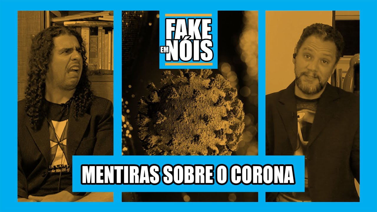AS FAKE NEWS SOBRE O CORONAVÍRUS | FAKE EM NÓIS COM PIRULLA E GILMAR (ESPECIAL COVID-19)